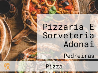 Pizzaria E Sorveteria Adonai