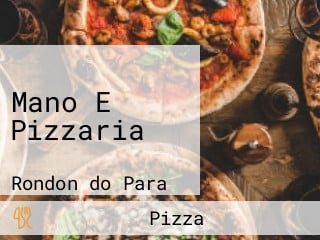 Mano E Pizzaria