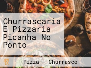 Churrascaria E Pizzaria Picanha No Ponto