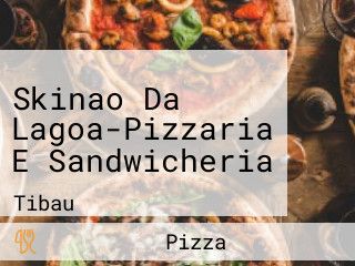 Skinao Da Lagoa-Pizzaria E Sandwicheria