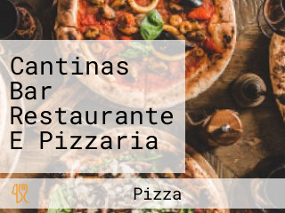 Cantinas Bar Restaurante E Pizzaria