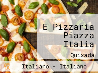 E Pizzaria Piazza Italia