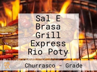 Sal E Brasa Grill Express Rio Poty