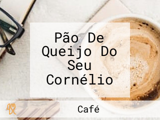 Pão De Queijo Do Seu Cornélio