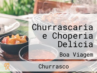 Churrascaria e Choperia Delicia