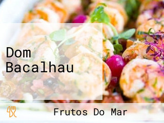 Dom Bacalhau