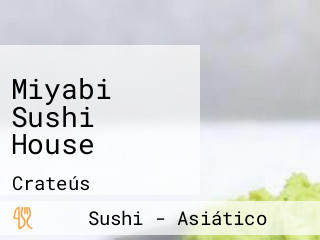 Miyabi Sushi House