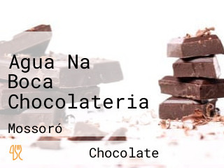 Agua Na Boca Chocolateria