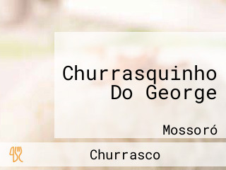 Churrasquinho Do George