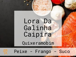 Lora Da Galinha Caipira