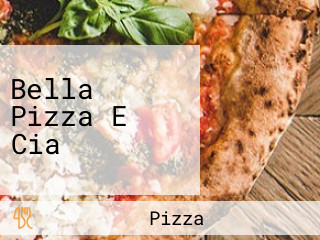 Bella Pizza E Cia