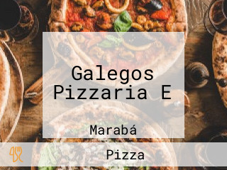 Galegos Pizzaria E