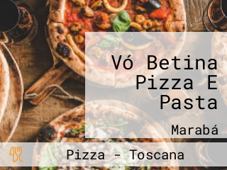 Vó Betina Pizza E Pasta