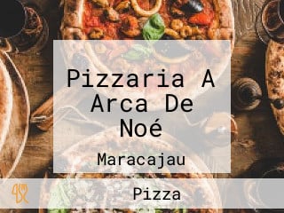 Pizzaria A Arca De Noé