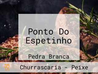 Ponto Do Espetinho