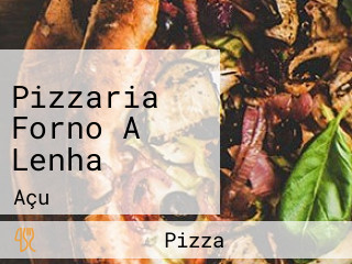 Pizzaria Forno A Lenha