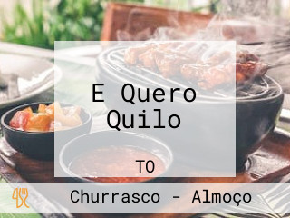 E Quero Quilo