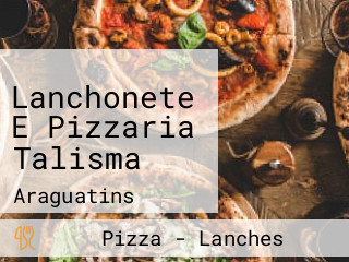 Lanchonete E Pizzaria Talisma