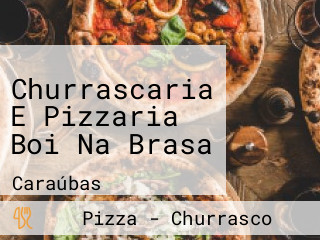 Churrascaria E Pizzaria Boi Na Brasa