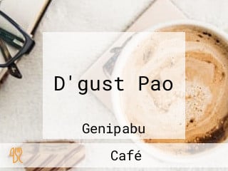 D'gust Pao