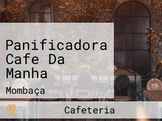 Panificadora Cafe Da Manha