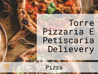 Torre Pizzaria E Petiscaria Delievery