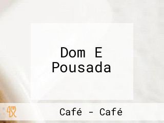 Dom E Pousada