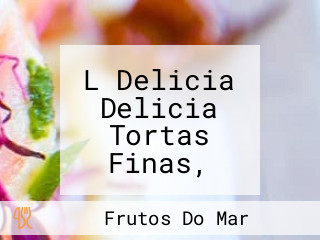 L Delicia Delicia Tortas Finas, Doces E Salgados