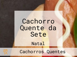 Cachorro Quente da Sete