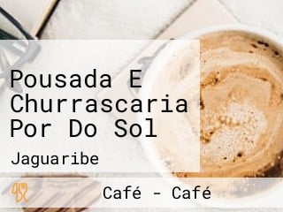 Pousada E Churrascaria Por Do Sol