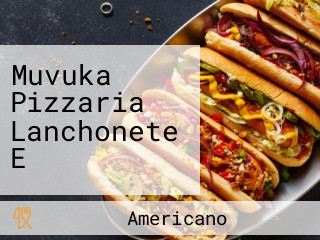 Muvuka Pizzaria Lanchonete E