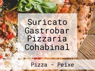 Suricato Gastrobar Pizzaria Cohabinal