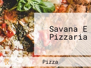 Savana E Pizzaria