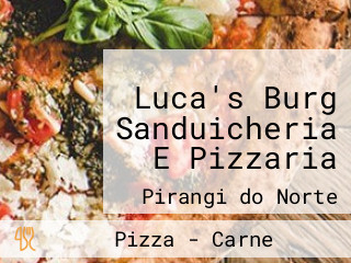 Luca's Burg Sanduicheria E Pizzaria