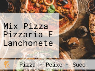 Mix Pizza Pizzaria E Lanchonete