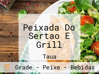 Peixada Do Sertao E Grill