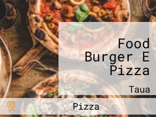 Food Burger E Pizza