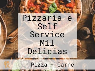 Pizzaria e Self Service Mil Delicias