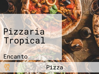 Pizzaria Tropical