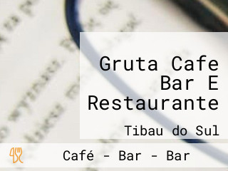 Gruta Cafe Bar E Restaurante