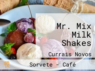 Mr. Mix Milk Shakes