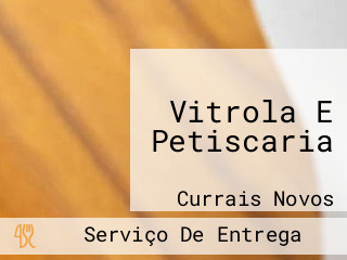 Vitrola E Petiscaria