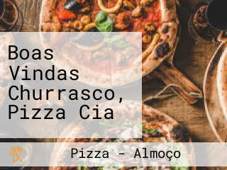 Boas Vindas Churrasco, Pizza Cia