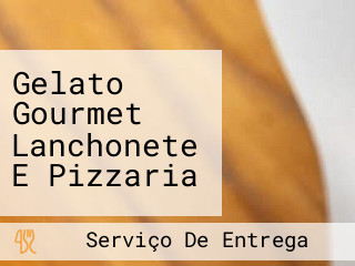 Gelato Gourmet Lanchonete E Pizzaria