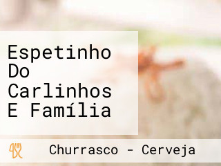 Espetinho Do Carlinhos E Família