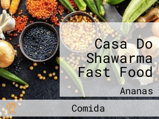 Casa Do Shawarma Fast Food