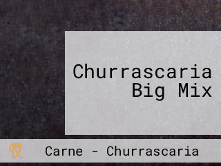 Churrascaria Big Mix