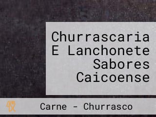 Churrascaria E Lanchonete Sabores Caicoense