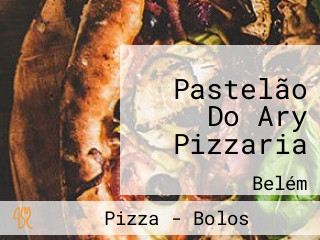 Pastelão Do Ary Pizzaria