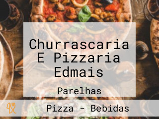 Churrascaria E Pizzaria Edmais